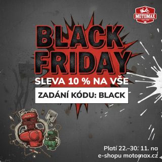 BLACK FRIDAY u Motomaxu je tady. 🔧 Teď je čas zazásobit garáž na zimu i jaro: –10 % na VŠE – díly na Babettu, Pionýra,...